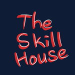 The Skill House