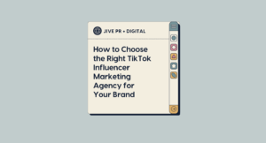 How to Choose the Right TikTok Influencer Marketing Agency