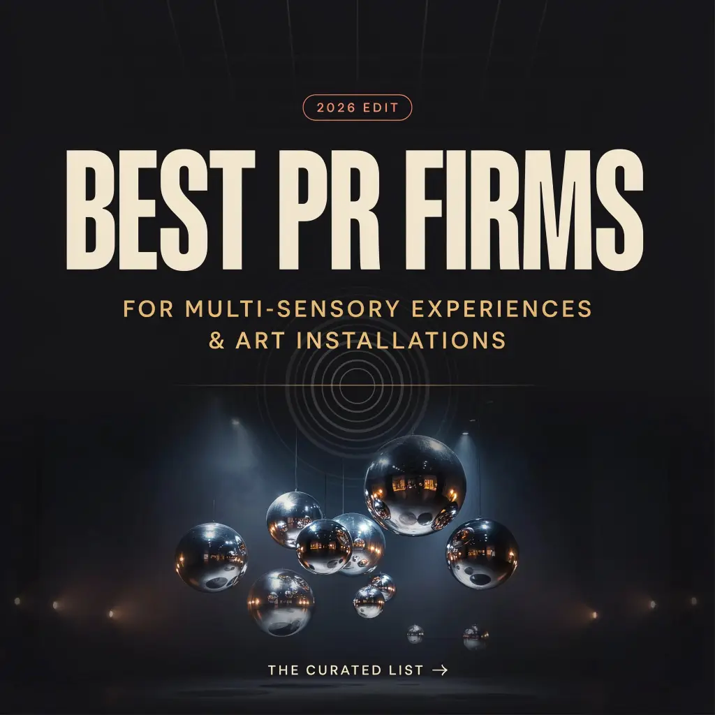 Best PR Firms for Multi-Sensory Experiences and Art Installations