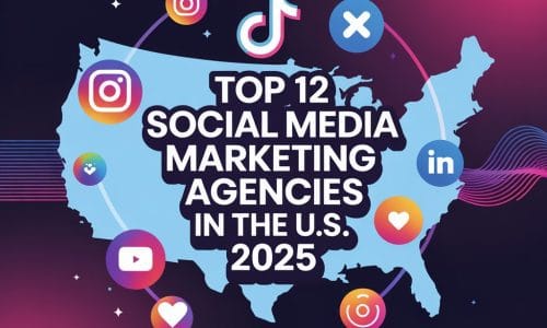 Top 12 Social Media Marketing Agencies in the U.S. 2025